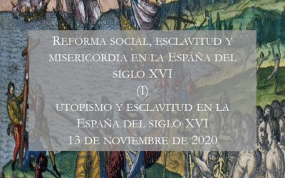 Congreso virtual "Reforma social, esclavitud y misericordia en la España del siglo XVI" (I)