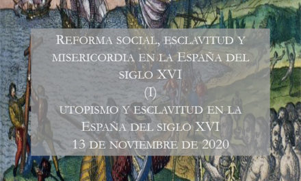 Congreso virtual "Reforma social, esclavitud y misericordia en la España del siglo XVI" (I)