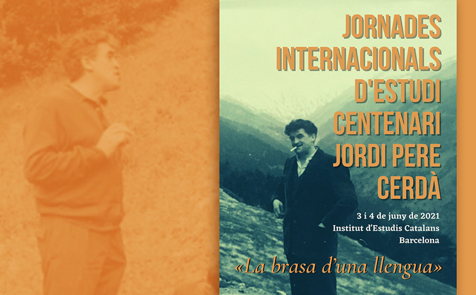 "La brasa d’una llengua". Jornades internacionals d’estudi: centenari Jordi Pere Cerdà
