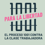 Obertura de l’exposició fotogràfica «Para la Libertad. El Proceso 1001 contra la clase trabajadora.»