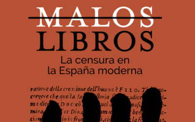 Malos libros. La censura en la España moderna 