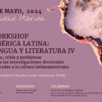 Workshop América Latina: Lengua y Literatura IV
