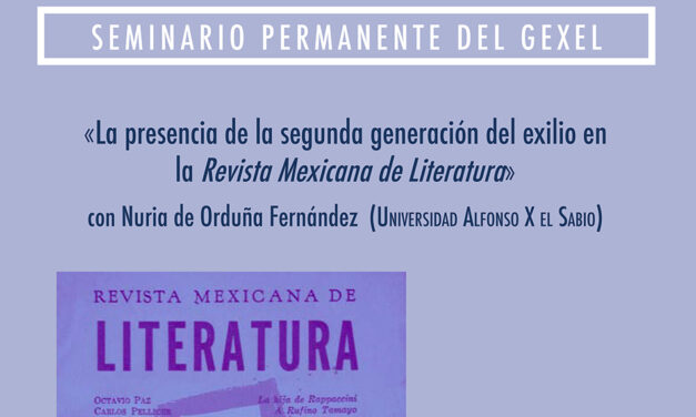 Seminari Gexel: «La presencia de la segunda generación del exilio en la Revista Mexicana de Literatura»