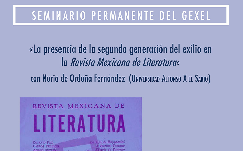 Seminari Gexel: «La presencia de la segunda generación del exilio en la Revista Mexicana de Literatura»