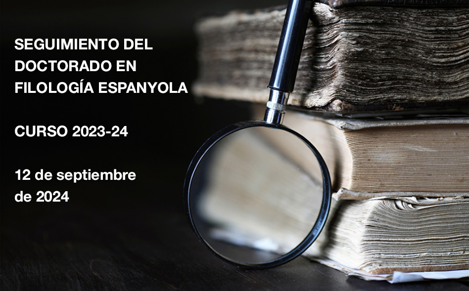 Seguimiento del Doctorado en Filología Espanyola: Curso 2023-24