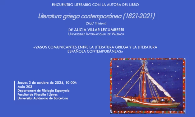 Conferencia: «Vasos comunicantes entre la literatura griega y la literatura española contemporáneas»