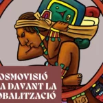 Seminari «Cosmovisió maia davant la globalització»