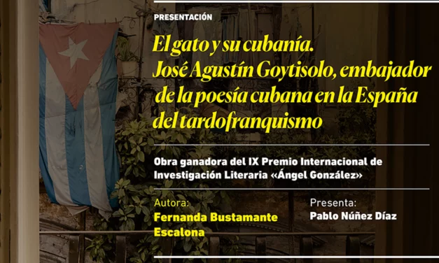 Presentación de «El gato y su cubanía. José Agustín Goytisolo, embajador de la poesía cubana en la España del tardofranquismo»