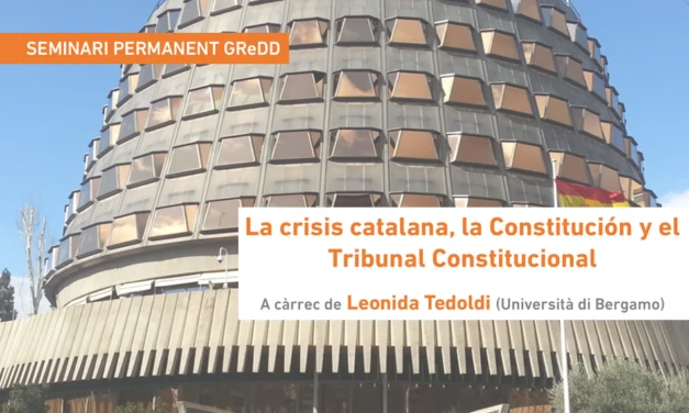 Seminari GReDD «La crisi catalana, la Constitució i el Tribunal Constitucional»