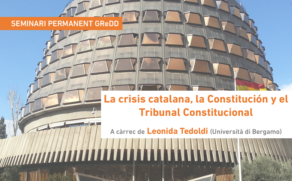 Seminari GReDD «La crisi catalana, la Constitució i el Tribunal Constitucional»