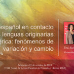 Conferencia de Sara Gómez Seibane: «El español en contacto con las lenguas originarias de América»