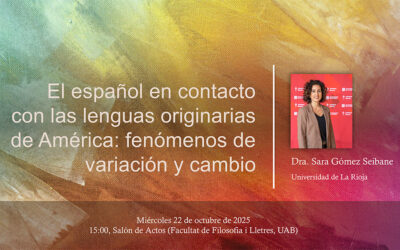 Conferencia de Sara Gómez Seibane: «El español en contacto con las lenguas originarias de América»