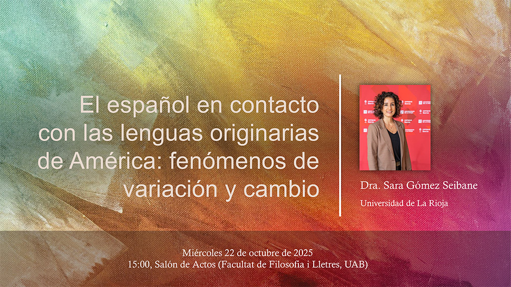 Conferencia de Sara Gómez Seibane: «El español en contacto con las lenguas originarias de América»