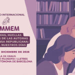 Congreso Internacional FEMMEM «Memorias, huellas y destinos de las autoras en la prensa republicana: de 1939 a nuestros días»